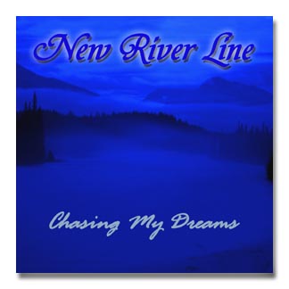 New River Line - Chasing My Dreams