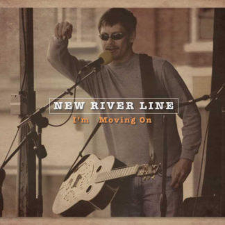 New River Line - I'm Moving On
