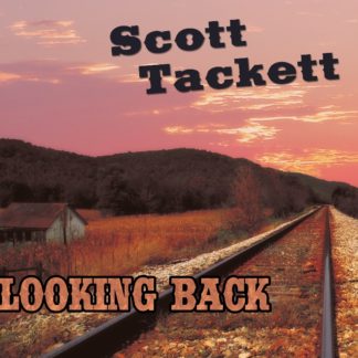 Scott Tackett - Lookin' Back
